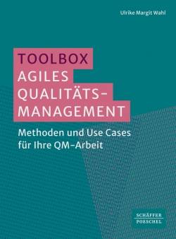 Schäffer-Poeschel | Toolbox Agiles Qualitätsmanagement | Ulrike Margit Wahl