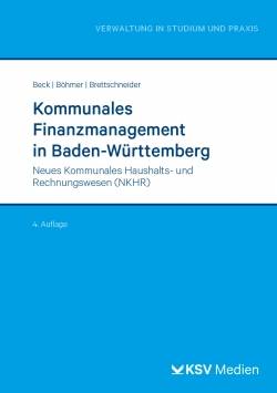 Kommunal- und Schul-Verlag/KSV Medien Wiesbaden | Kommunales Finanzmanagement in Baden-Württemberg | Uwe Beck,