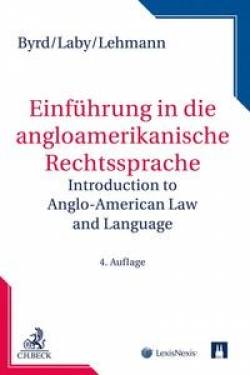C.H.Beck | Einführung in die angloamerikanische Rechtssprache | B. Sharon Byrd; Arthur B. Laby; Matthias Lehmann