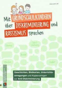 Verlag an der Ruhr | Mit Grundschulkindern über Diskriminierung und Rassismus sprechen | Anna Lena Lutz