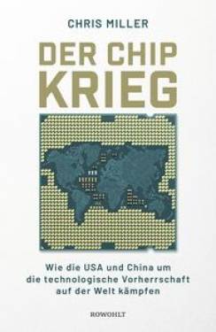 Rowohlt | Der Chip-Krieg | Chris Miller; Hans-Peter Remmler; Doro Siebecke