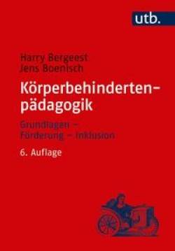 UTB | Körperbehindertenpädagogik | Harry Bergeest; Jens Boenisch
