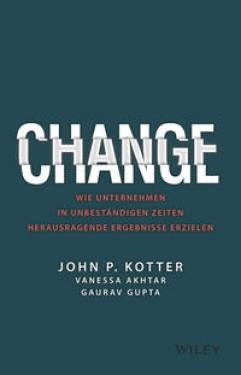 Wiley-VCH | Change | John P. Kotter; Vanessa Akhtar; Gaurav Gupta; Birgit Reit