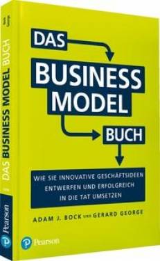 Pearson Studium ein Imprint von Pearson Benelux B.V. | Das Business Model Buch | Adam J. Bock; Gerard George