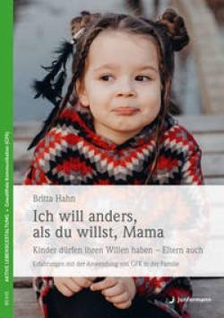 Junfermann Verlag | Ich will anders als du willst, Mama | Britta Hahn; Isolde Teschner