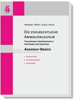 Hemmer-Wüst | Assessor-Basics Die zivilrechtliche Anwaltsklausur | Karl-Edmund Hemmer, Achim Wüst, Ingo Gold, Krick,