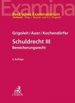 C.H.Beck | Schuldrecht III | Hans Christoph Grigoleit; Marietta Auer; Luca Kochendörfer