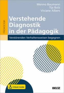 Julius Beltz GmbH & Co. KG | Verstehende Diagnostik in der Pädagogik | Menno Baumann; Tijs Bolz; Viviane Albers