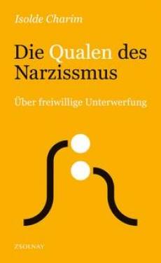 Zsolnay, Paul | Die Qualen des Narzissmus | Isolde Charim