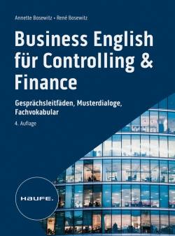 Haufe | Business English für Controlling & Finance - inkl. Arbeitshilfen online | Annette Bosewitz; René Bosewitz