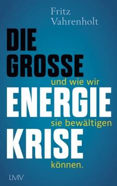 Langen-Müller | Die große Energiekrise | Fritz Vahrenholt