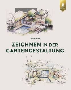 Verlag Eugen Ulmer | Zeichnen in der Gartengestaltung | Daniel Nies