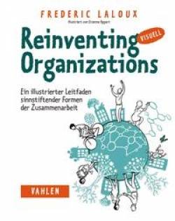 Vahlen, Franz | Reinventing Organizations visuell | Frederic Laloux; Etienne Appert; Mike Kauschke