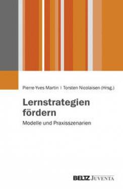 Juventa Verlag ein Imprint der Julius Beltz GmbH & Co. KG | Lernstrategien fördern | Pierre-Yves Martin; Torsten