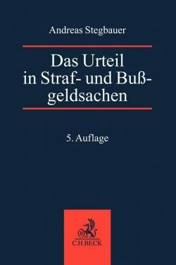 C.H.Beck | Das Urteil in Straf- und Bußgeldsachen | Bernd Rösch; Andreas Stegbauer