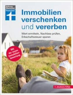 Stiftung Warentest | Immobilien verschenken und vererben | Dr. Stefan Bandel, Dr. Gisela Baur, Antonie Klotz,