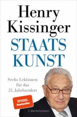 C.Bertelsmann | Staatskunst | Henry A. Kissinger, Henning Dedekind, Helmut Dierlamm, Karlheinz Dürr, Anja Lerz,