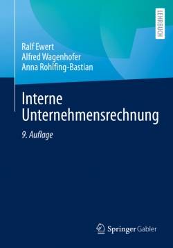 Springer Berlin | Interne Unternehmensrechnung | Ralf Ewert; Alfred Wagenhofer; Anna Rohlfing-Bastian
