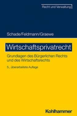 Kohlhammer | Wirtschaftsprivatrecht | Georg Friedrich Schade; Eva Feldmann
