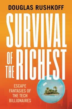 Norton & Company; W W Norton & Co Inc | Survival of the Richest | Rushkoff, Douglas