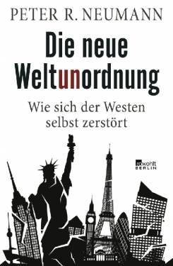 Rowohlt Berlin | Die neue Weltunordnung | Peter R. Neumann