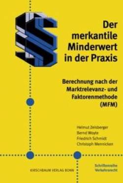 Kirschbaum | Der merkantile Minderwert in der Praxis | Helmut Zeisberger; Bernd Woyte; Friedrich Schmidt; Christoph
