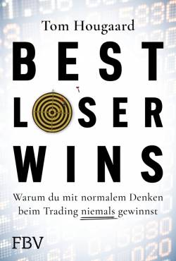 FinanzBuch Verlag | Best Loser Wins | Tom Hougaard