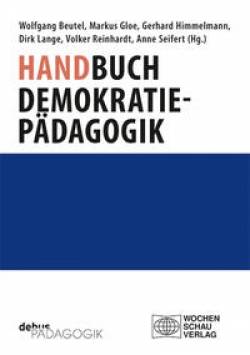 Debus Pädagogik | Handbuch Demokratiepädagogik | Wolfgang Beutel, Markus Gloe, Gerhard Himmelmann, Dirk Lange,