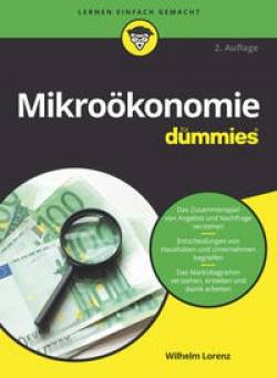 Wiley-VCH | Mikroökonomie für Dummies | Wilhelm Lorenz