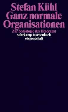 Suhrkamp | Ganz normale Organisationen | Stefan Kühl