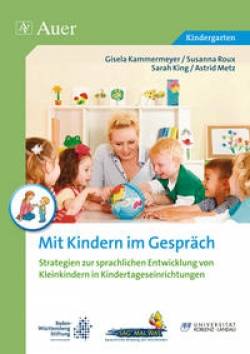 Auer Verlag in der AAP Lehrerwelt GmbH | Mit Kindern im Gespräch | G. Kammermeyer; S. King; S. Roux; A. Metz; u. a.