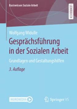 Springer Fachmedien Wiesbaden GmbH | Gesprächsführung in der Sozialen Arbeit | Wolfgang Widulle