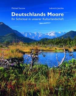 NATUR & TEXT | Deutschlands Moore | Lebrecht Jeschke; Michael Succow