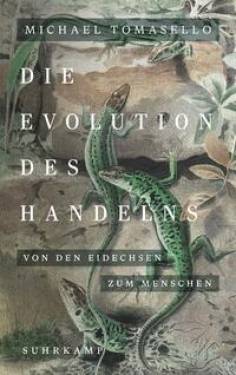 Suhrkamp | Die Evolution des Handelns | Michael Tomasello; Jürgen Schröder