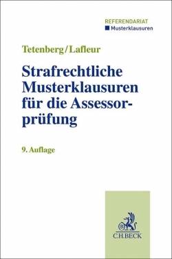 C.H.Beck | Strafrechtliche Musterklausuren für die Assessorprüfung | Stefan Tetenberg; Meike Lafleur; Günther Schmitz