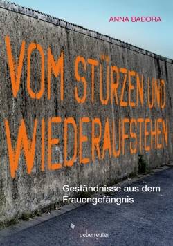 Carl Ueberreuter Verlag | Vom Stürzen und Wiederaufstehen | Anna Badora