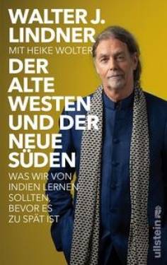 Ullstein Buchverlage | Der alte Westen und der neue Süden | Walter J. Lindner; Heike Wolter