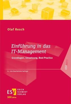 Erich Schmidt Verlag | Einführung in das IT-Management | Olaf Resch