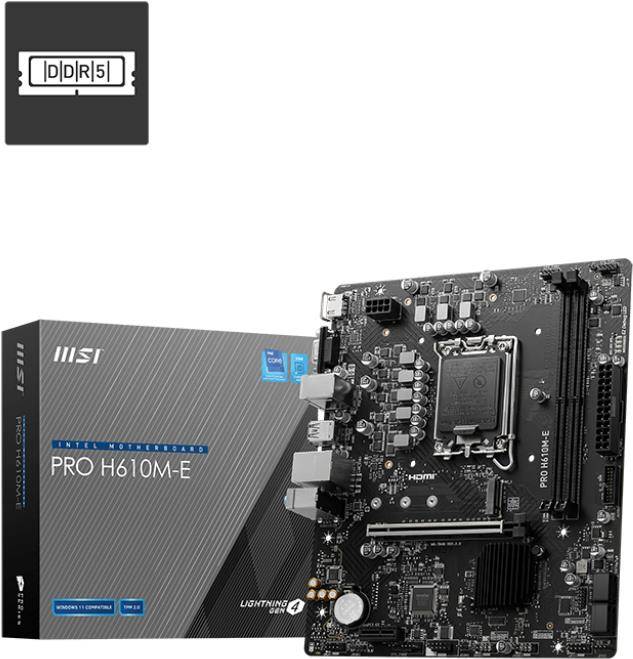 MSI PRO H610M-E MainboardChipsatz: Intel® H610 / Prozessorsockel: Sockel 1700 /