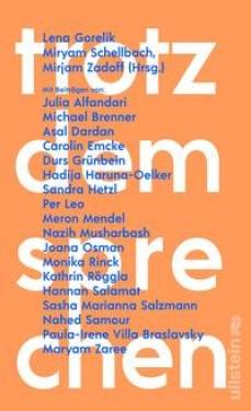 Ullstein Buchverlage | Trotzdem sprechen | Lena Gorelik, Miryam Schellbach, Mirjam Zadoff, Fadi Abdelnour, Per Leo,