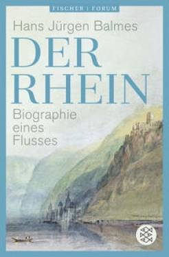 FISCHER Taschenbuch | Der Rhein | Hans Jürgen Balmes