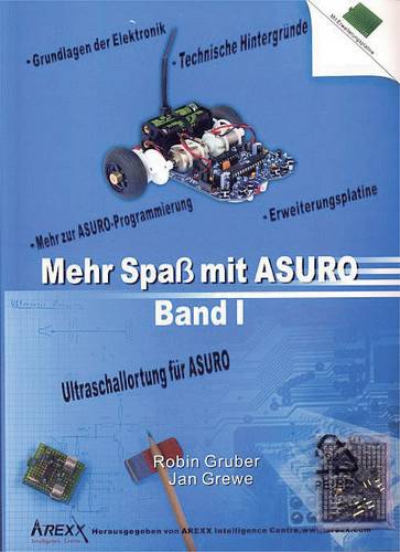 Arexx Buch Mehr Spaß mit ASURO, Band 1 Passend für Typ (Roboter Bausatz): ASURO