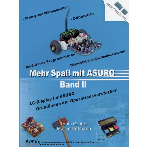 Arexx Buch Mehr Spaß mit ASURO, Band 2 Passend für Typ (Roboter Bausatz): ASURO Arexx Buch Mehr Spaß mit ASURO, Band 2 Passend für Typ (Roboter Bausatz): ASURO