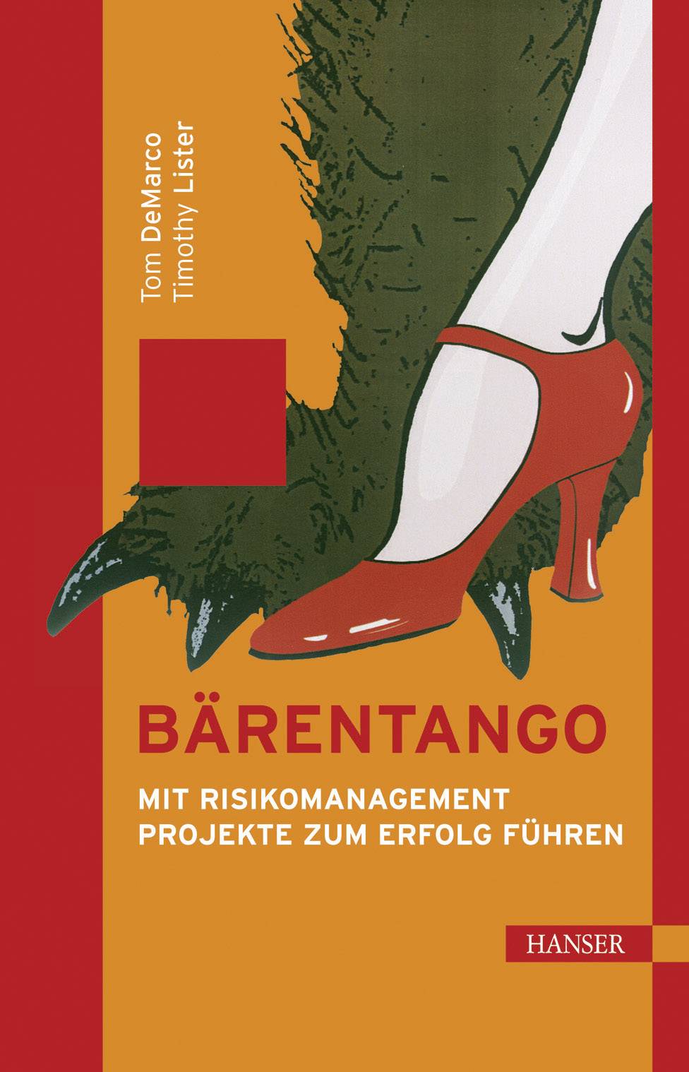 Bärentango: Mit Risikomanagement Projekte zum Erfolg führen Bärentango: Mit Risikomanagement Projekte zum Erfolg führen 1 St.