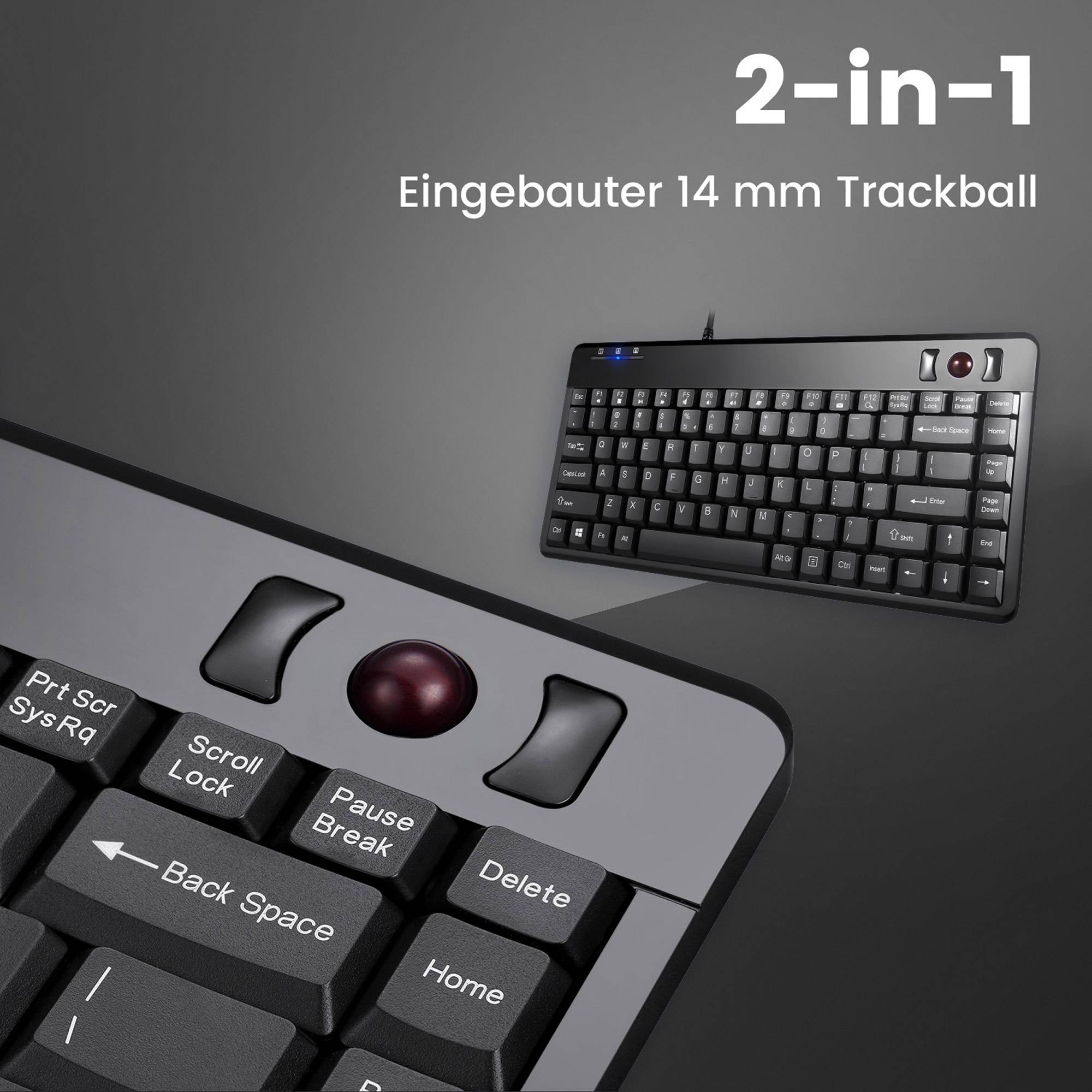 Kompakte Tastatur mit integriertem 14-mm-Trackball, gezeigt in Nahaufnahme und Gesamtansicht; Text liest „2-in-1" und „Eingebauter 14-mm-Trackball"".