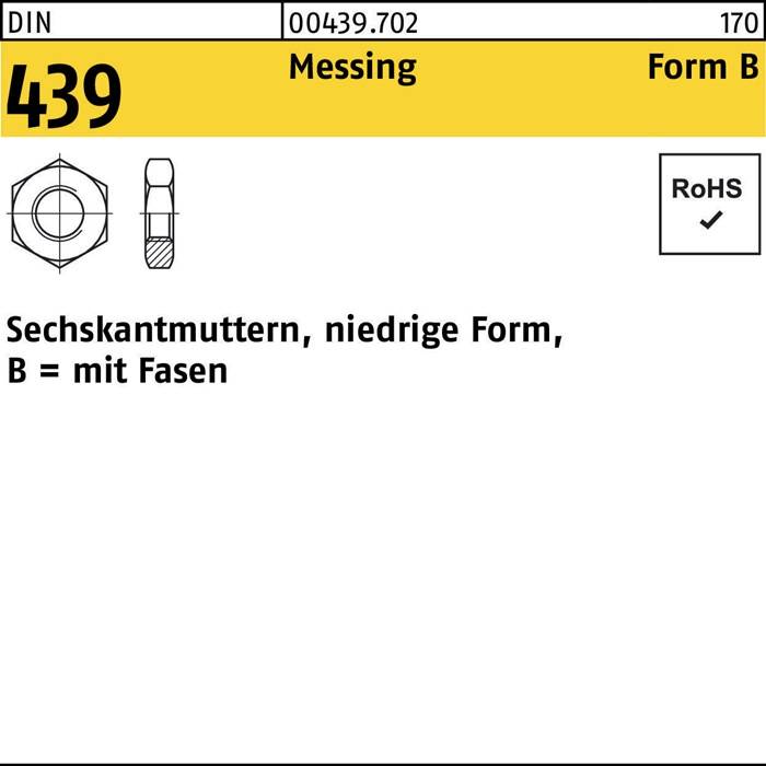 Sechskantmuttern, niedrige Form, B = mit Fasen 439' mit einer Sechskantmutter-Abbildung, 'Messing'-Etikett und 'RoHS'-Konformitätszeichen.