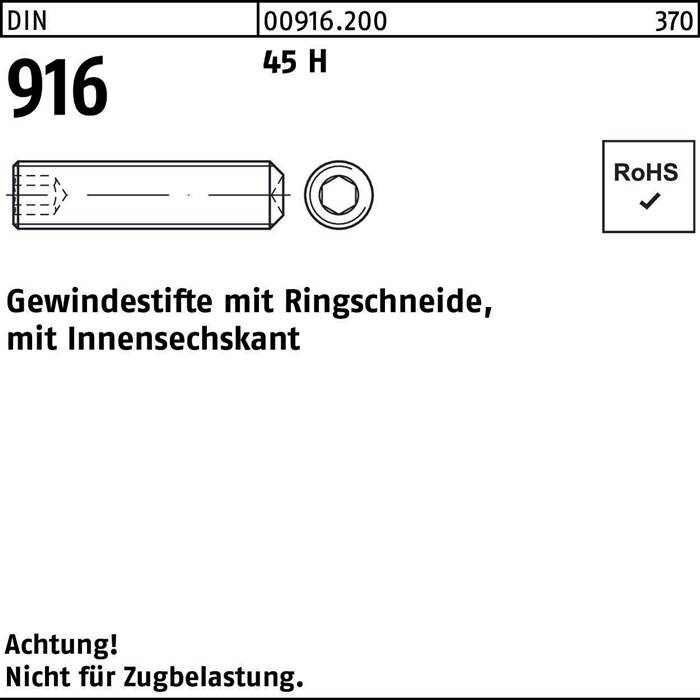 DIN 916 45 H, RoHS-konform, Schraube mit Ringschneider, nicht für Zugwirkung. Achtung! Nicht für Zugbelastung.