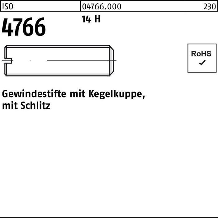 ISO 4766 14 H' Text über der Mitte. Darunter ein Bolzen mit konischer Spitze und Schlitz, beschriftet mit 'Gewindestifte mit Kegelkoppe, mit Schlitz' neben einem 'RoHS' Häkchen.