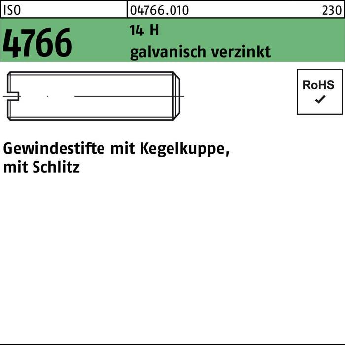 ISO 4766 14 H galvanisch verzinkt' beschriftete Schraubenzeichnung mit konischer Spitze und Schlitz, RoHS-konform. Text: 'Gewindestifte mit Kegelkuppe, mit Schlitz'.