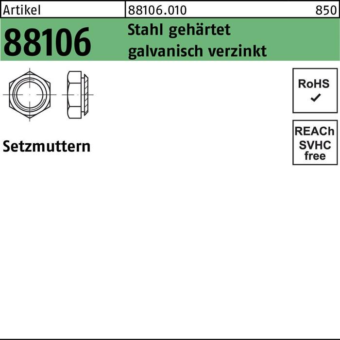 88106 Stahl gehärtet galvanisch verzinkt' Sechskantmutter; gekennzeichnet mit 'Setzmutten', 'RoHS' und 'REACH SVHC'.